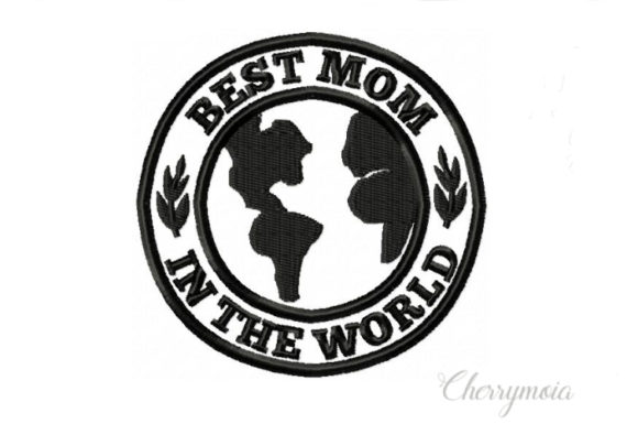 Best Mom in the World Embroidery Design Review