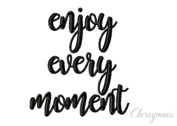 Enjoy Every Moment Embroidery Design Review
